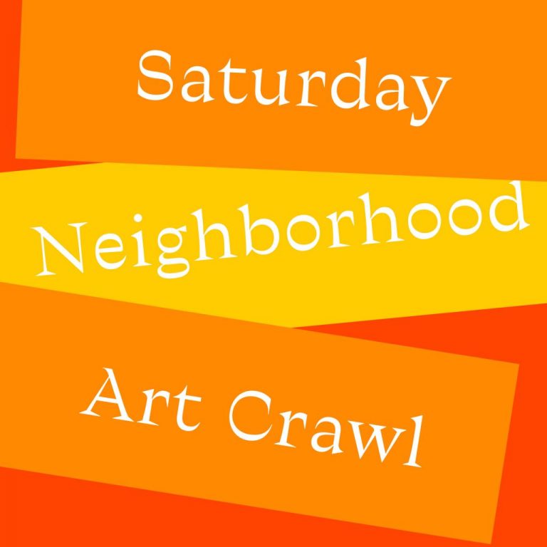 Saturday Neighborhood Art Crawl