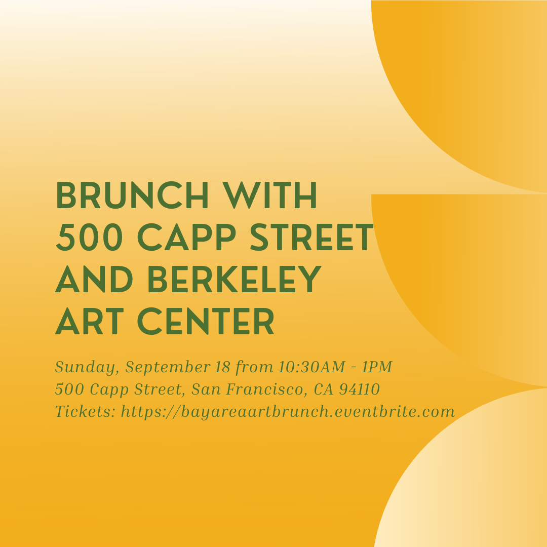 500 Capp Street + Berkeley Arts Center Brunch