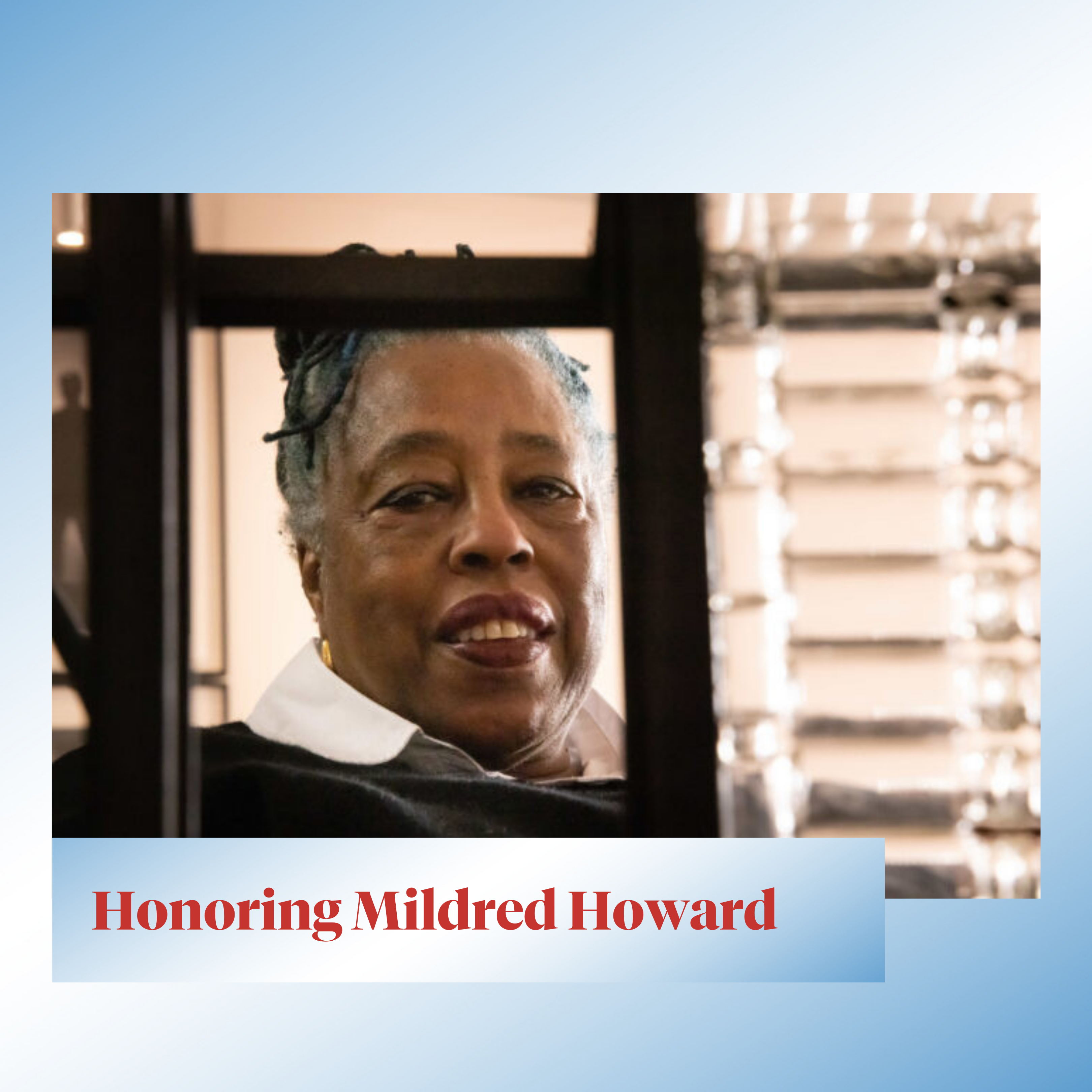 Honoring Mildred Howard