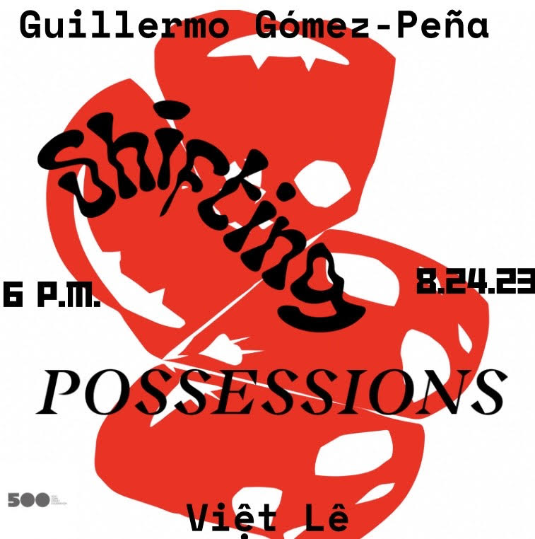 Shifting Possessions Salon Series #2 with Việt Lê featuring Guillermo Gómez-Peña